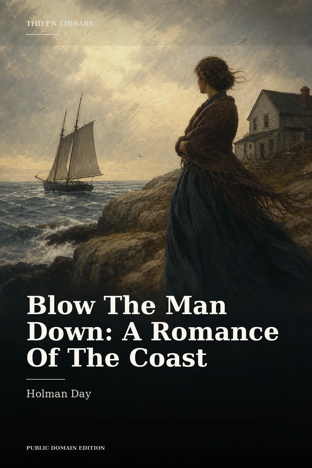 Cover for Blow The Man Down: A Romance Of The Coast by Holman Day